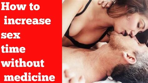 How To Increase Sex Time Without Medicine Youtube