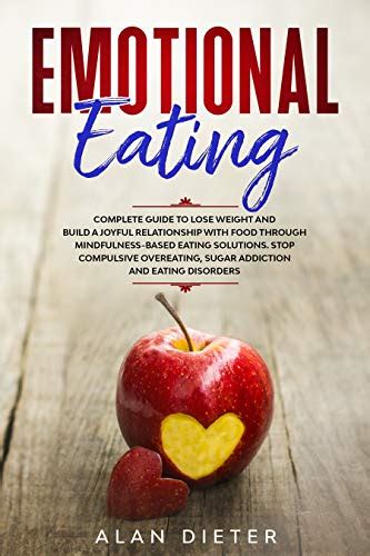 Emotional Eating Complete Guide To Lose Weight And Build A Joyful