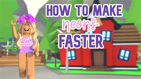 How To Make Neons Fast In Adopt Me Roblox Youtube