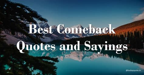165 Best Comeback Quotes And Sayings Todayquote