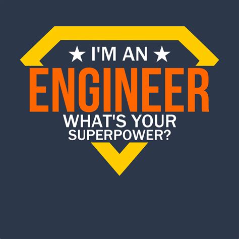 Im An Engineer Whats Your Super Power Funny T Shirts