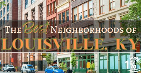 The Best Neighborhoods In Louisville Ky