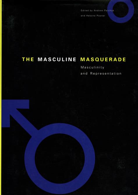 The Masculine Masquerade Masculinity And Representation Mit List
