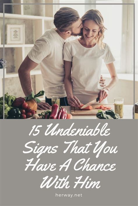 15 Undeniable Signs That You Have A Chance With Him In 2020 A Guy