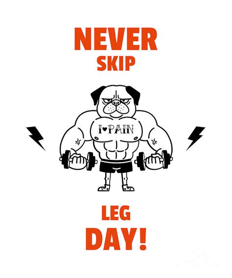 Never Skip Leg Day Funny T For Gym Lover Him Men Workout Fan Dog Pun