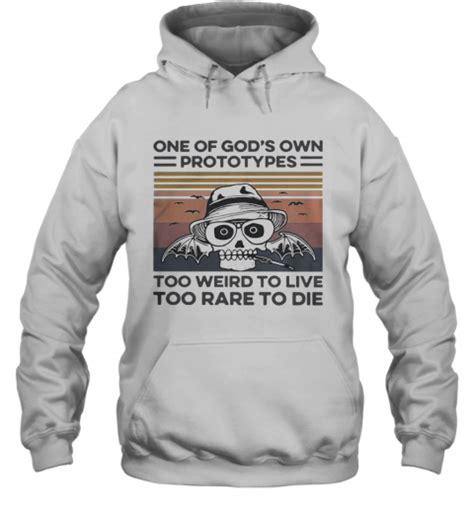 one of god s own prototypes too weird to live too rare to die vintage t shirt trend t shirt