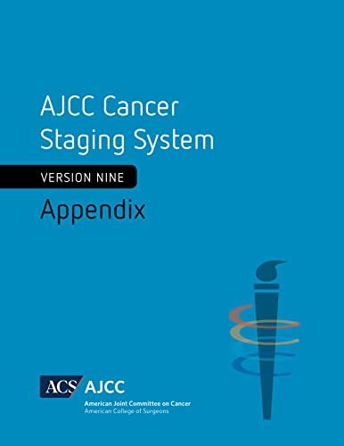Ajcc Cancer Staging System Appendix Version 9 Of Ajcc Cancer Staging