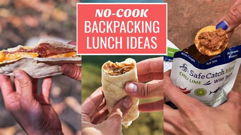 3 No Cook Backpacking Lunch Ideas Hiking Food Backpacking Food