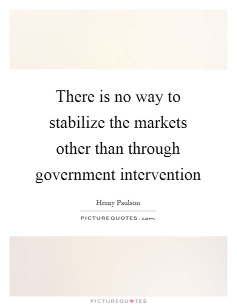 There Is No Way To Stabilize The Markets Other Than Through