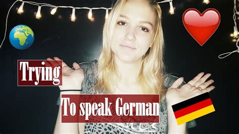 Trying To Speak German Youtube