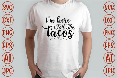 Im Here For The Tacos Svg Graphic By Svgmaker · Creative Fabrica