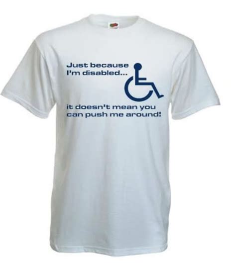 Cool Funny Disabled Wheelchair Joke T Shirt Size S 3xl Shirts Funny Wheelchair T Shirts With