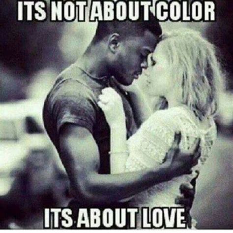 Love Yupp Interracial Love Quotes Interracial Love Interracial