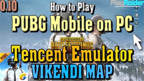 How To Play Pubg Mobile 010 On Pc Tencent Emulator And Vikendi Map