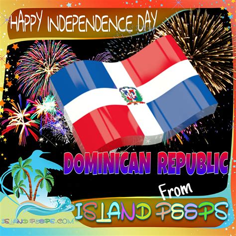 Happy Independence Day Dominican Republic Dominicanrepublic