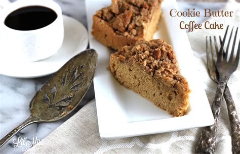 Cookie Butter Coffee Cake Recipe Lil Miss Cakes