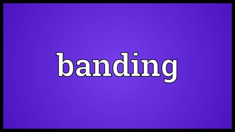 Banding Meaning Youtube