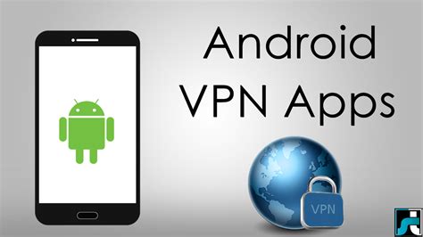 Top 10 Best Vpn Apps For Android 2024 Edition Safe Tricks