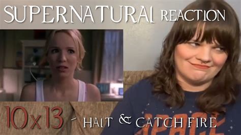 Supernatural 10x13 Halt Catch Fire Reaction YouTube