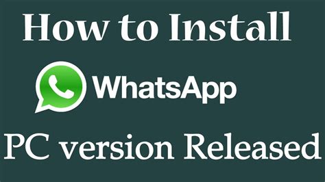 How To Install Whatsapp On Pc Without Bluestacks Pc Version Released