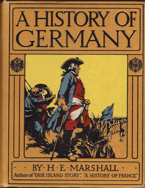 Heritage History History Of Germany By H E Marshall