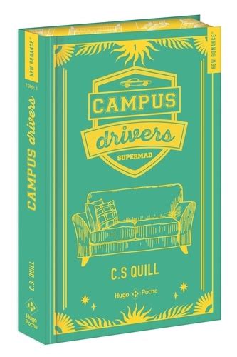 Campus Drivers Tome 1 Supermad De Cs Quill Poche Livre Decitre