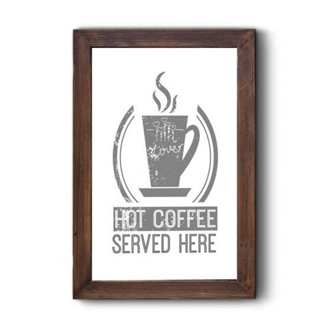 Hot Coffee Served Here Free Printable For Your Coffee Station Hot