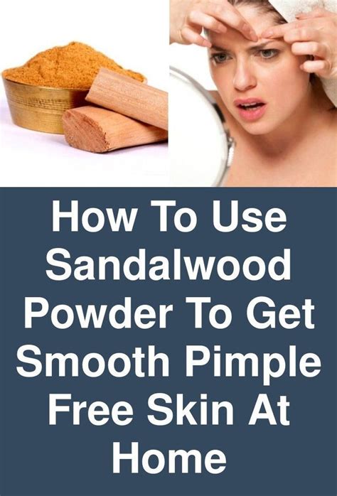 How To Use Sandalwood Powder To Get Smooth Pimple Free Skin At Home