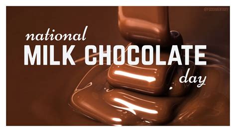 Celebrate National Milk Chocolate Day