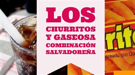 Los Churritos Y Gaseosa Combinación Salvadoreña El Salvador Región Magica