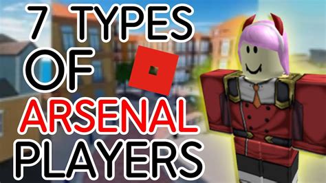 7 Types Of Arsenal Players Roblox Youtube
