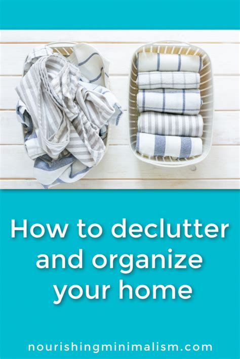 How To Declutter And Organize Your Home Nourishing Minimalism