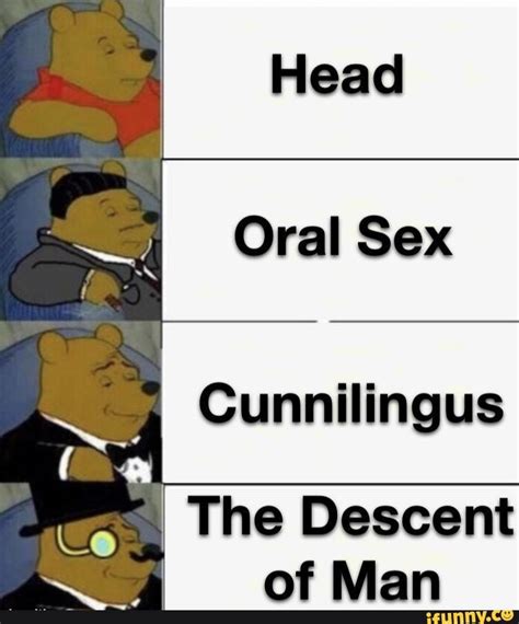 Head Oral Sex Cunnilingus The Descent Of Man Ifunny