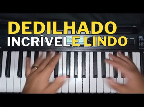 DEDILHADO FÁCIL E LINDO NO TECLADO aula de teclado YouTube
