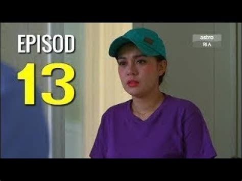32 episod tarikh tayangan : Lafazkan Kalimah Cintamu Episode 13 - YouTube