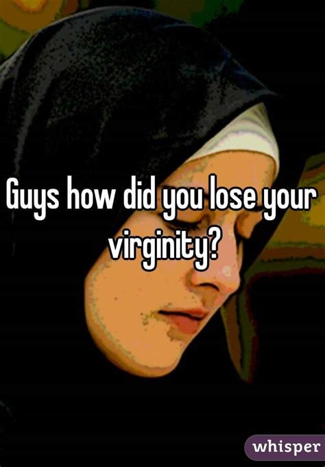 How Did You Lose Your Virginity
