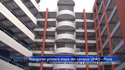 UPAO - Inauguración Campus UPAO Piura - YouTube