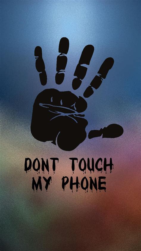Dont Touch My Phone 9 720x1280
