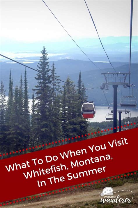 The Best Things To Do In Whitefish Montana In The Summer