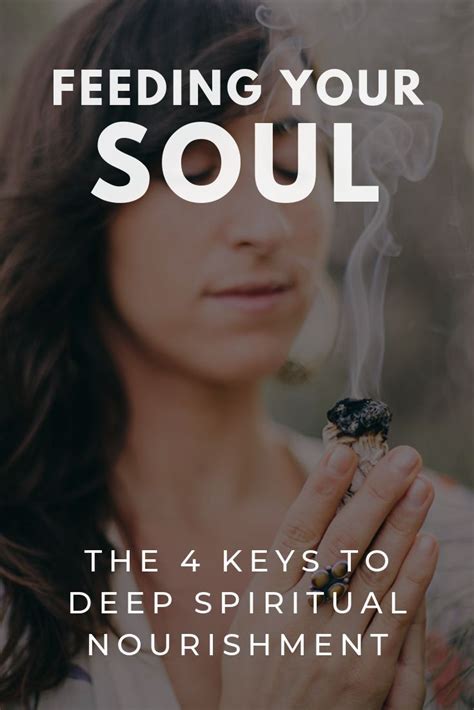 Feeding Your Soul The 4 Keys To Deep Spiritual Nourishment In 2020