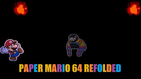 Paper Mario 64 Refolded Episode 11 Youtube