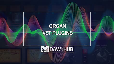 Best Organ Vst Plugins The Ultimate List 2024 Daw Vst Hub