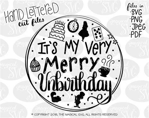 Very Merry Unbirthday Svg Hand Lettered Svg Cut Files Disney Etsy