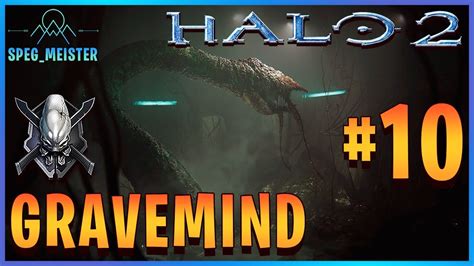 Halo 2 Anniversary Legendary Walkthrough Gravemind Mission 10