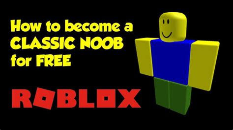 Roblox Noob How To Look Like A Noob In Roblox 2022