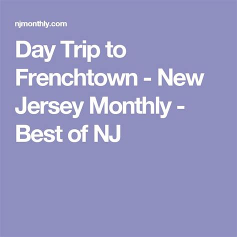Day Trip To Frenchtown New Jersey Monthly Best Of Nj Day Trip