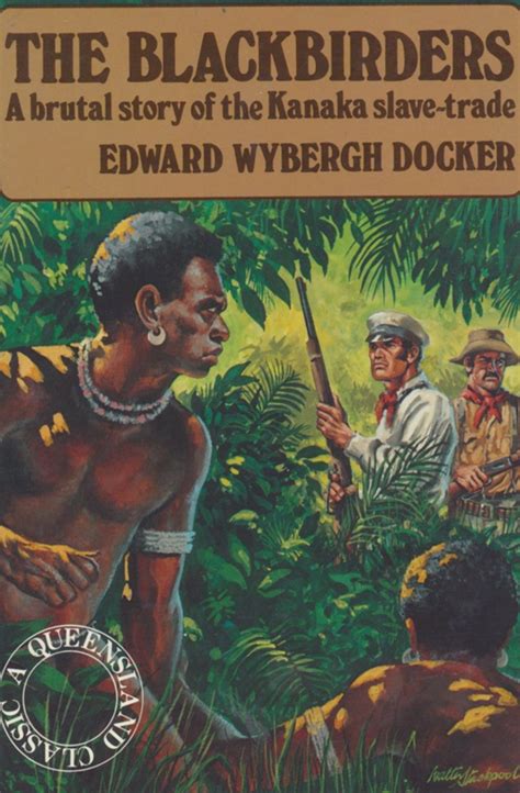 The Blackbirders A Brutal Story Of The Kanaka Slave Trade Docker