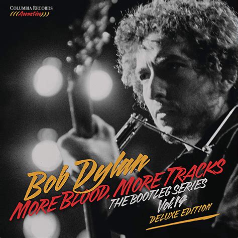 T Guide 2018 Bob Dylan More Blood More Tracks The Bootleg