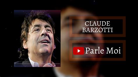 Parle Moi Claude Barzotti 💞 Youtube